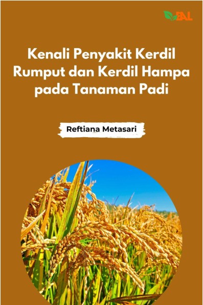 Kenali Penyakit Kerdil Rumput dan Kerdil Hampa pada Tanaman Padi